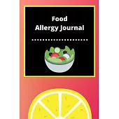 Food Allergy Journal: Discover Food Intolerances and Allergies: (A Food Diary that Tracks your Triggers and Symptoms)