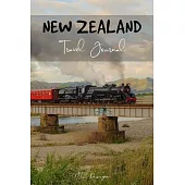 New Zealand Travel Journal: Blank Notebook for Travels And Adventure Of Your Trip Transportation Train Bridge Matte Cover 6 X 9 Inches 15.24 X 22.