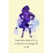 Somewhere inside all of us is the power to change the world.: Dot Grid Journal, 110 Pages, 6X9 inch, Motivating Quote on Light Yellow matte cover, dot