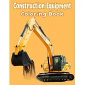 Construction Equipment Coloring Book: Diggers, Dumpers, Cranes and Trucks for Children Preschoolers, Ages 2-4, Ages 4-8
