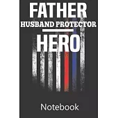 Father Husband Protector Hero: Funny Cute Notebook, College Ruled Blank Lined Book, Composition Book for School Diary, Christmas Birthday Gifts