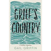 Grief’’s Country: A Memoir in Pieces