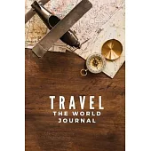 Travel The World Journal: Let’’s Go Travel Travel Journal Book Log Record Tracker for Writing, Doodles, Rating, Adventure Journal, Vacation Journ