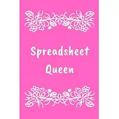 Spreadsheet Queen: College Ruled Notebook To Write in - Cute Notebook For Data Analyst Behavioral Analysis - Funny Data Analyst ornament
