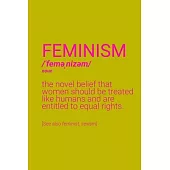 Feminism Definition Notebook: Blank Lined Journal (Best Feminist Gift): 6 x 9 inches // 120 Lined Blank Pages // College Ruled