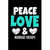 Peace Love & Marriage Therapy: Dot Grid Page Notebook: Gift For Marriage Therapist