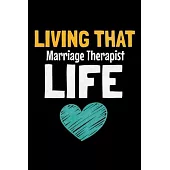Living That Marriage Therapist Life: Dot Grid Page Notebook: Gift For Marriage Therapist