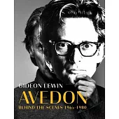 Avedon: Behind the Scenes 1964-1980