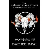 The Satanic Narratives: A Modern Satanic Bible