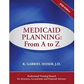 Medicaid Planning: A to Z (2020 ed.)