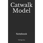 Catwalk Model: Notebook