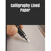 Calligraphy Lined Paper: Hand Lettering Calligraphy Book