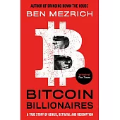 Bitcoin Billionaires: A True Story of Genius, Betrayal and Redemption