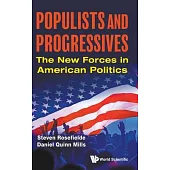 Progressives and Populists: The New Forces in American Politics