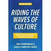 Riding the Waves of Culture, Fourth Edition: Understanding Diversity in Global Business