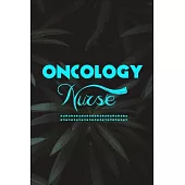 Oncology Nurse: Oncology Nurse Journal - Oncology Nurse Gift - Nurse Appreciation Notebook - Oncology Student Nurse Gift - College Rul