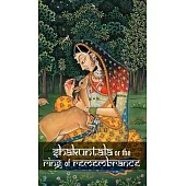 Shakuntala or The Ring of Remembrance