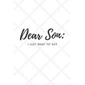 Dear Son: Feelings Journal (Grieving, happiness about Son)