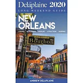 New Orleans - The Delaplaine 2020 Long Weekend Guide