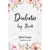 Diabetes Log Book: Blood Sugar Record Journal Log Book Daily (One Year) Glucose Tracker