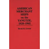 American Merchant Ships on the Yangtze, 1920-1941