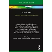 Turnout!: Motivating Voters During an Electoral Emergency