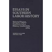 Essays in Southern Labor History: Selected Papers, Southern Labor History Conference, 1976