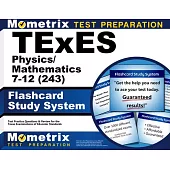 TExES Physics/Mathematics 7-12 (243) Flashcard Study System: TExES Test Practice Questions & Review for the Texas Examinations of Educator Standards