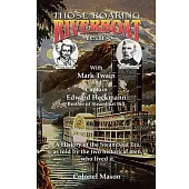 Those Roaring Riverboat Years: A History of the Steamboat Era