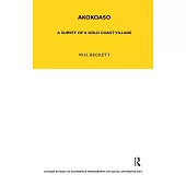 Akokoaso: A Survey of a Gold Coast Village