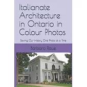 Italianate Architecture in Ontario in Colour Photos: Saving Our History One Photo at a Time
