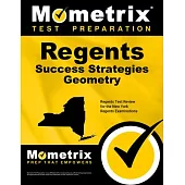 Regents Success Strategies Geometry Study Guide: Regents Test Review for the New York Regents Examinations