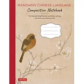 Tuttle Mandarin Chinese Language Composition Notebook: For Handwriting Practice and Note Taking with Basic Writing and Grammar Tips