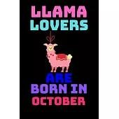 llama lovers are born in october: Best Notebook Birthday Funny Gift for kids, girls, man, women who born in october