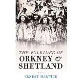 The Folklore of Orkney and Shetland