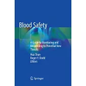 Blood Safety: A Guide to Monitoring and Responding to Potential New Threats