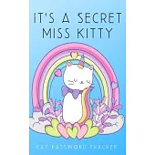 It’’s A Secret Miss Kitty: Small Cat Password Tracker
