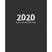 House Call Nurse Appointment Calendar 2020: Planner Organizer for Medical Professionals - Daily, Weekly and Monthly Spread to Schedule Home Visits