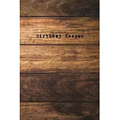 Birthday Keeper: Record your important anniversary, birthday, celebration, card log, Perpetual Event Calendars, monthly Quotes Journal
