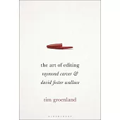 The Art of Editing: Raymond Carver and David Foster Wallace
