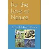 For the Love of Nature