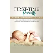 First-Time Parents Box Set: Becoming a Dad + Newborn Care Basics - Pregnancy Preparation for Dads-to-Be and Expecting Moms