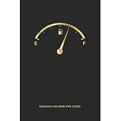 Mileage Log Book for Taxes: Mileage Record Book, Driving Log, Daily Tracking Miles Log Book, Vehicle Mileage Journal
