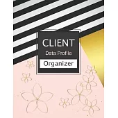 Client Data Profile Organizer: Customer Information Book - Client Tracking Book - Client Log Book with Alphabet Tabs - Client Appointment Book - Nail