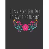 It’’s A Beautiful Day to Save Tiny Humans