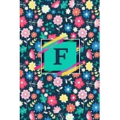 F: Cute Initial Monogram Letter F Notebook. Pretty Personalized Journal & Diary for Writing & Note Taking for Girls and W