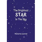 The Brightest Star In The Sky: Memorial Journal