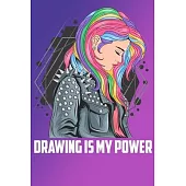 Drawing is my Power: The Book Allows you to Draw 120 Pages, 6 x 9, Matte Finish