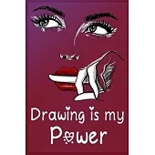 Drawing is my Power: The Book Allows you to Draw 120 Pages, 6 x 9, Matte Finish