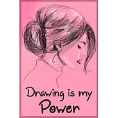 Drawing is my Power: The Book Allows you to Draw 120 Pages, 6 x 9, Matte Finish
